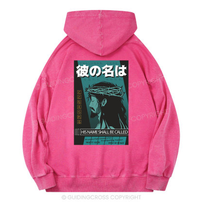 His Name Shall Be Called Jesus Christian Washed Hoodie
