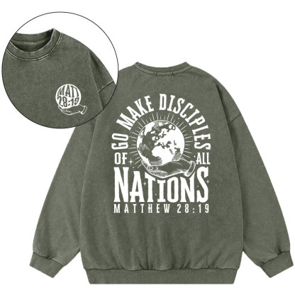 Go Make Disciple Of All Nations Christian Washed Sweatshirt