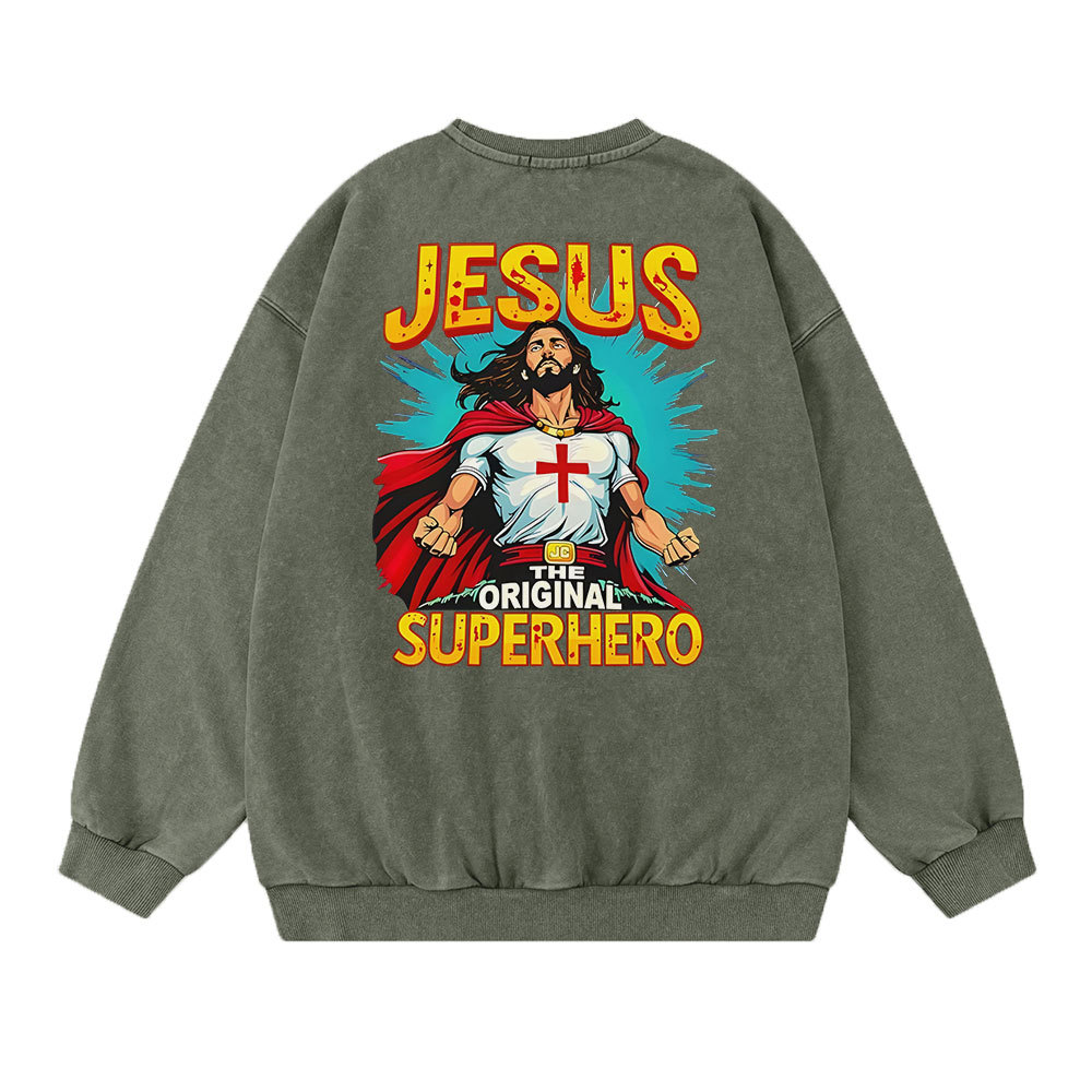 Jesus The Original Superhero Christian Washed Sweatshirt