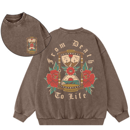 From Death To Life Christian Washed Sweatshirt