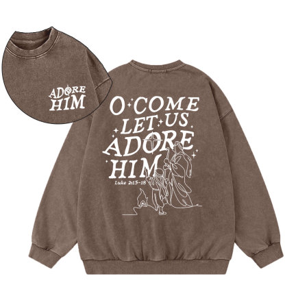 Let Us Adore Him Christian Washed Sweatshirt