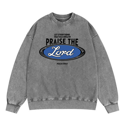 Praise The Lord Christian Washed Sweatshirt