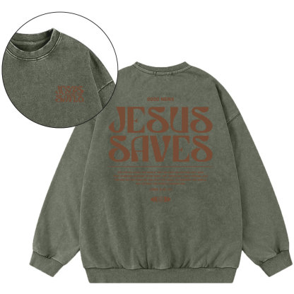 Jesus Saves Christian Washed SweatShirt