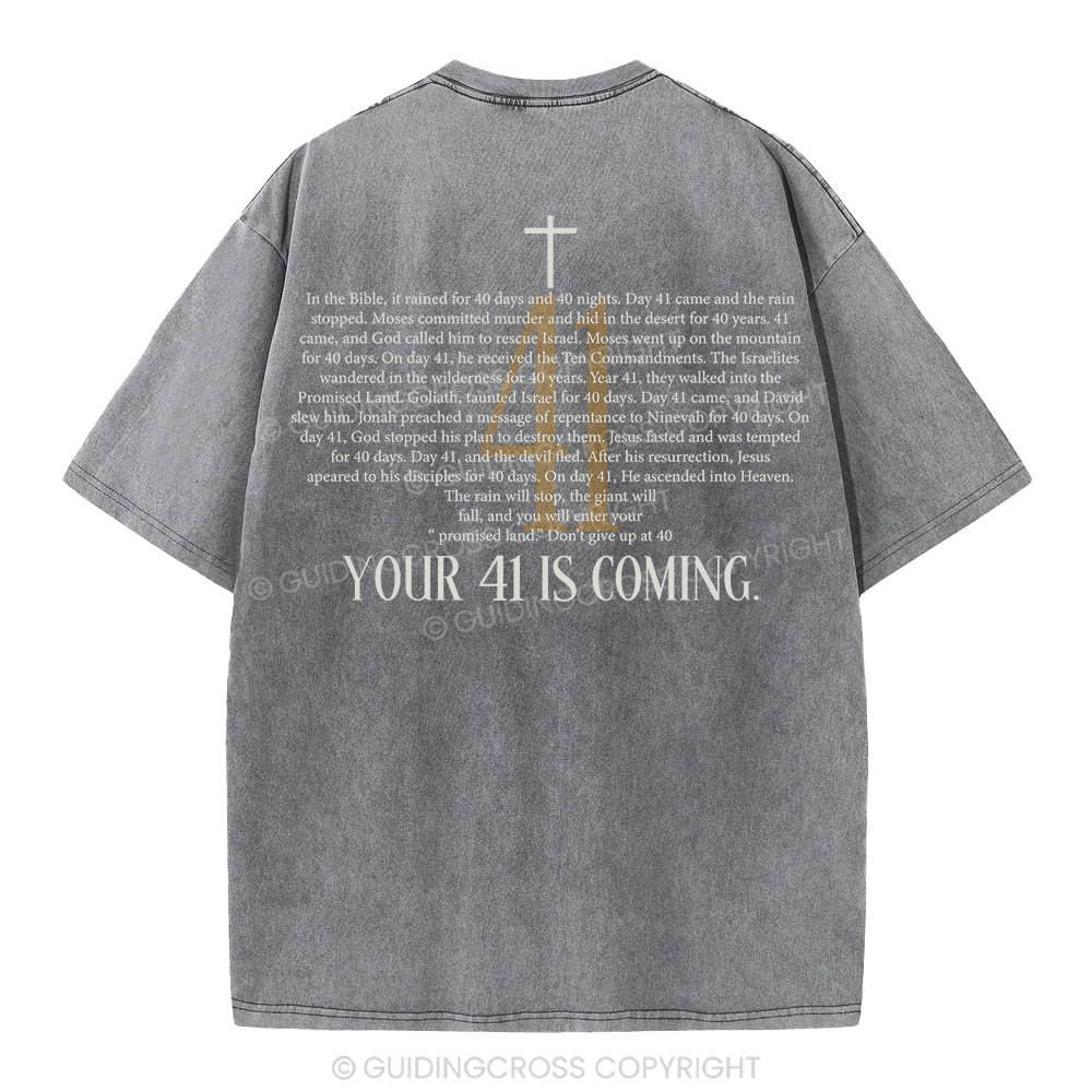 Your 41 Is Coming Christian Washed T-Shirt