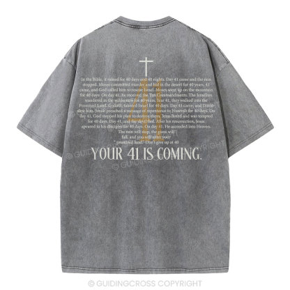Your 41 Is Coming Christian Washed T-Shirt