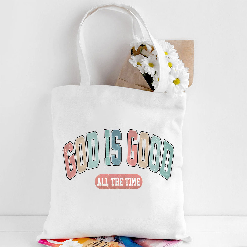 God Is Good All The Time Christian Canvas Tote Bag