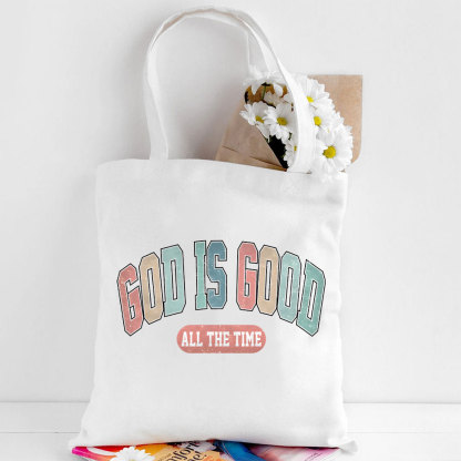 God Is Good All The Time Christian Canvas Tote Bag