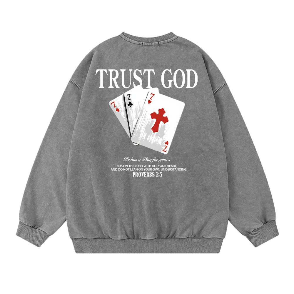 Trust God Christian Washed Sweatshirt