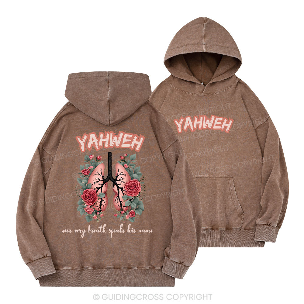 YAHWEH Our Very Breath Speaks His Name Christian Washed Hoodie