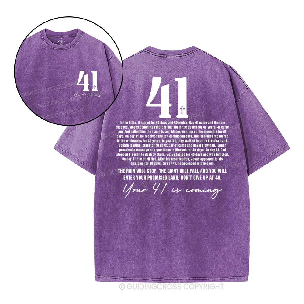 Your 41 Is Coming Christian Washed T-Shirt