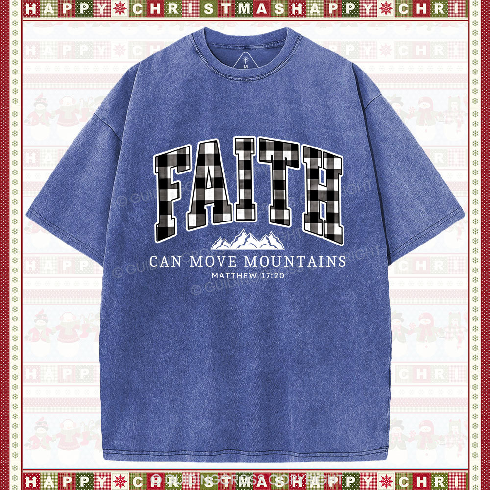 Faith Can Move Mountains Christmas Christian Washed T-Shirt