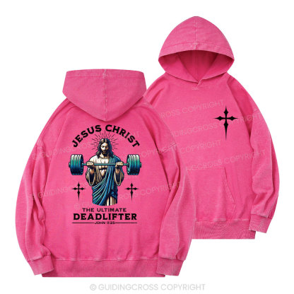 The Ultimate Deadlifter Christian Washed Hoodie