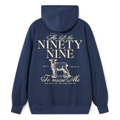 He Left The 99 To Rescues Me Classic Christian Hoodie