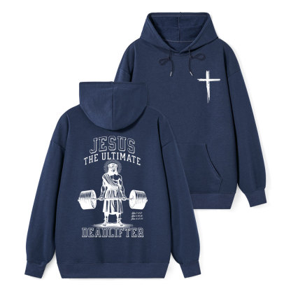 Jesus The Ultimate Deadlifter Classic Christian Hoodie