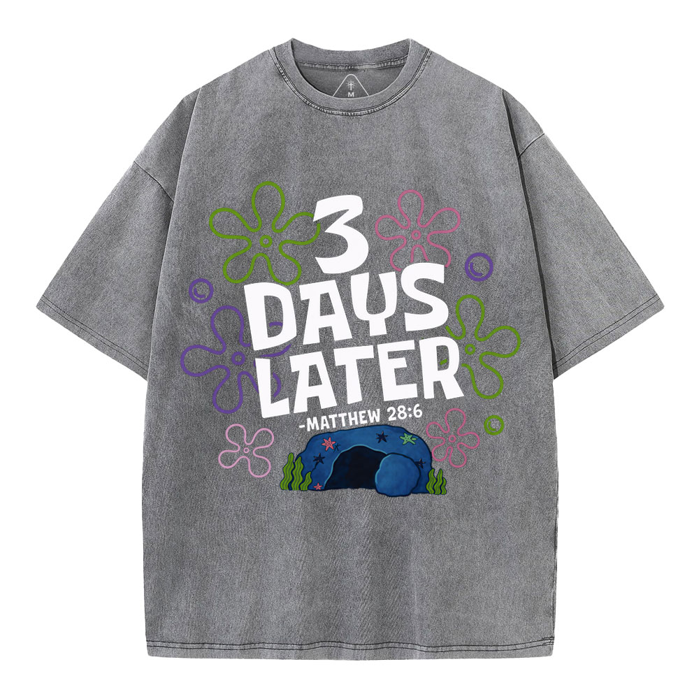 3 Days Later Christian Washed T-Shirt