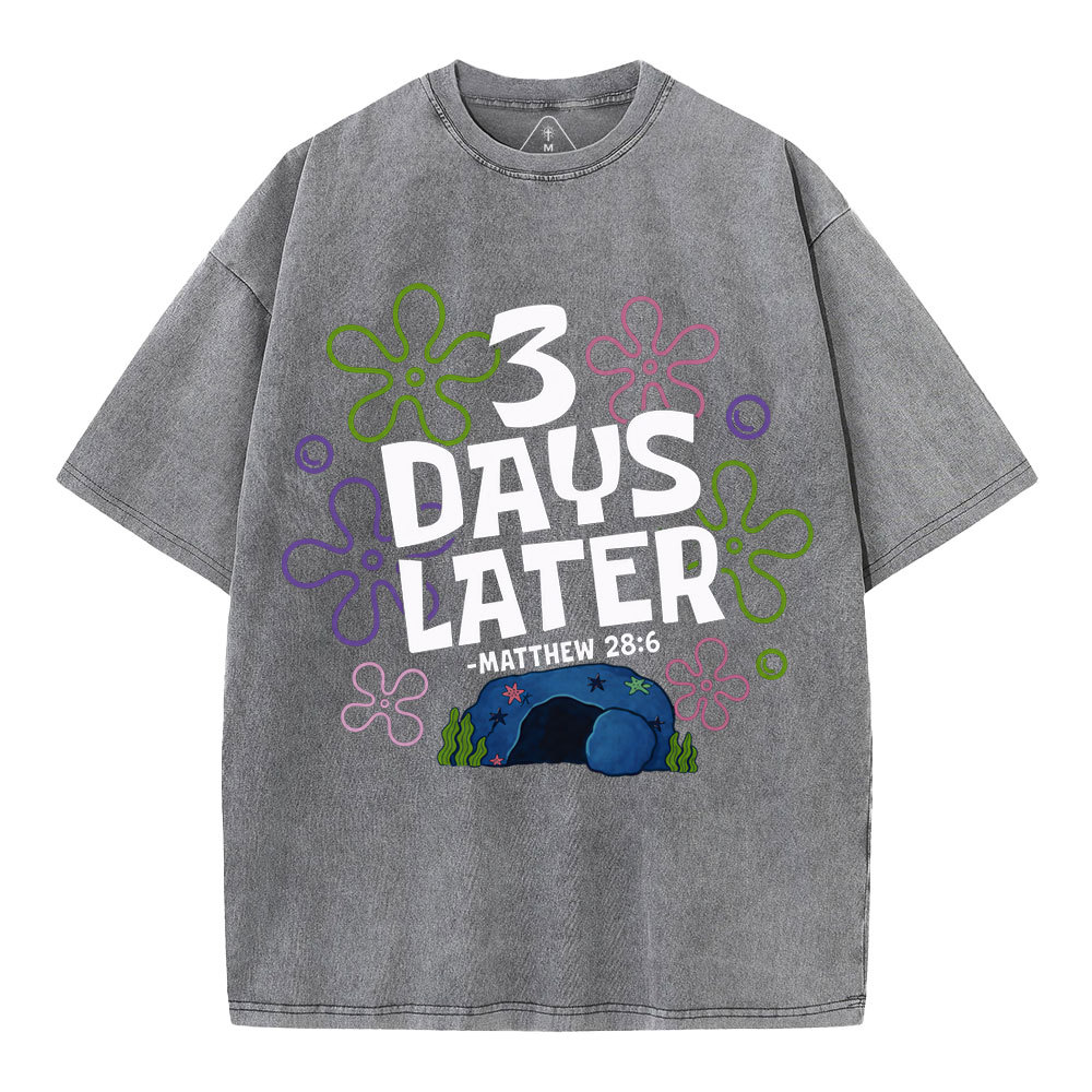 3 Days Later Christian Washed T-Shirt