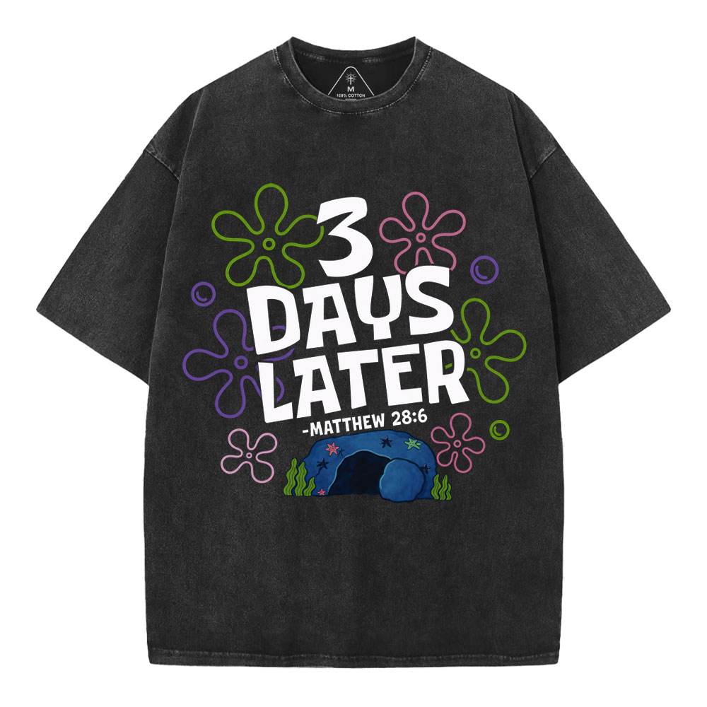 3 Days Later Christian Washed T-Shirt