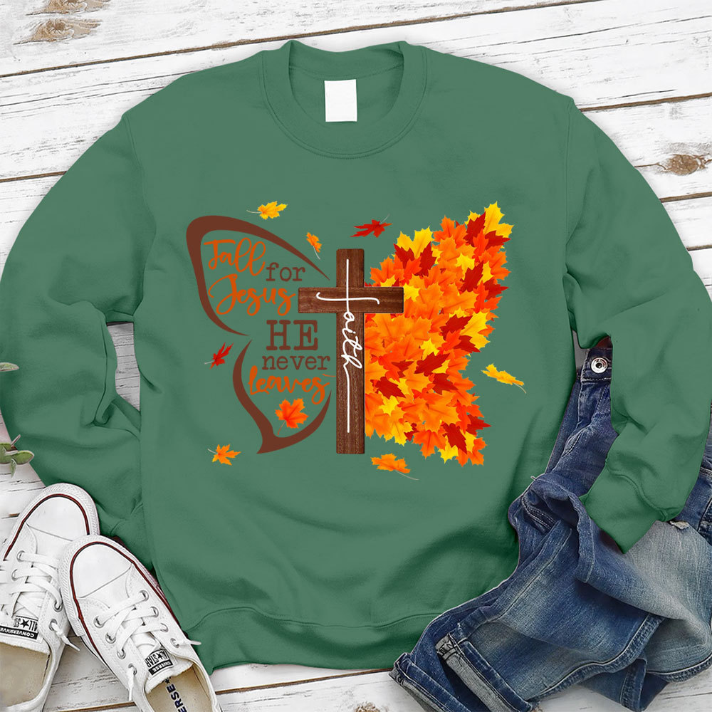 Fall For Jesus He Never Leaves Butterfly Sweatshirt