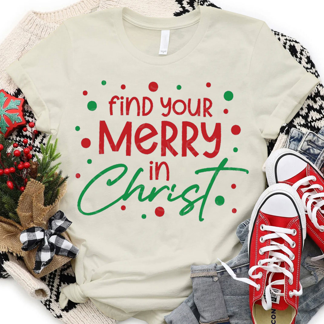 Find You Merry In Christ Christian T-Shirt