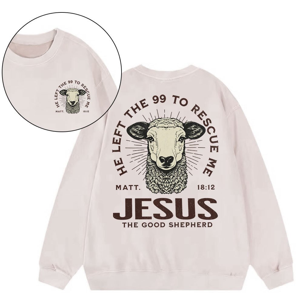 He Left The 99 To Rescue Me Christian Washed Sweatshirt