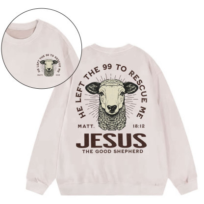 He Left The 99 To Rescue Me Christian Washed Sweatshirt