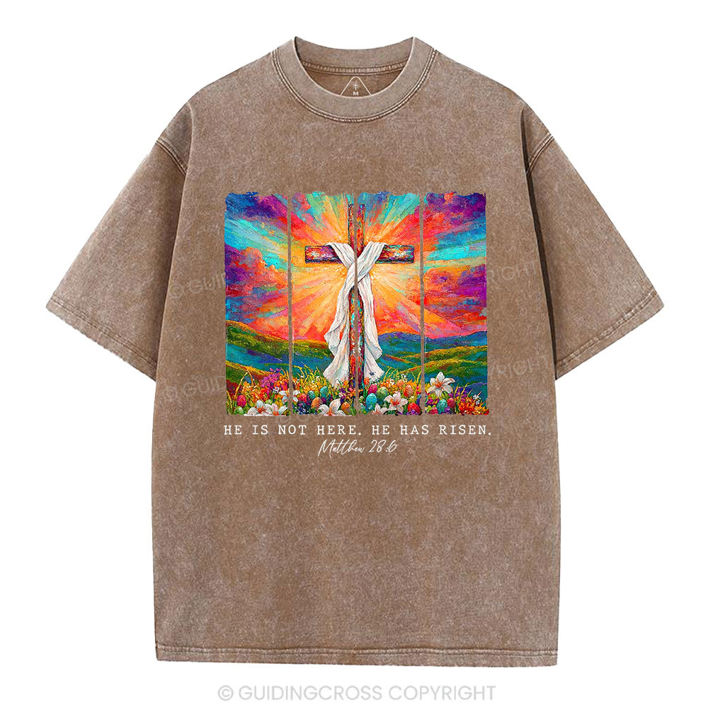 He Is Not Here He Is Risen Christian Washed T-Shirt