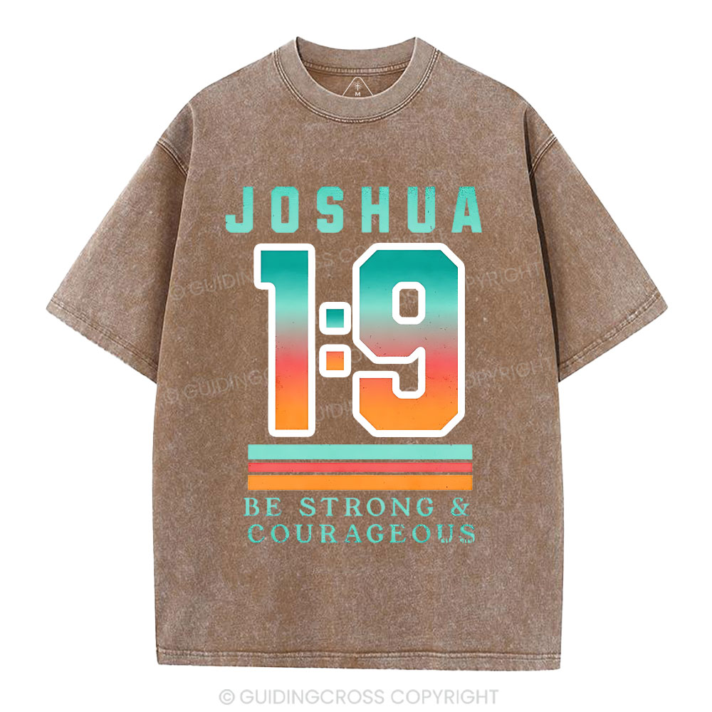 Be Strong And Courageous  Christian Washed T-Shirt
