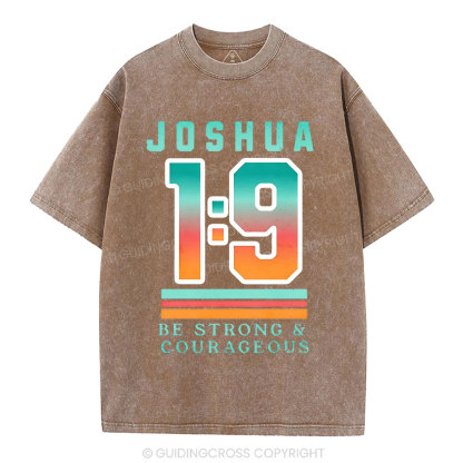 Be Strong And Courageous  Christian Washed T-Shirt