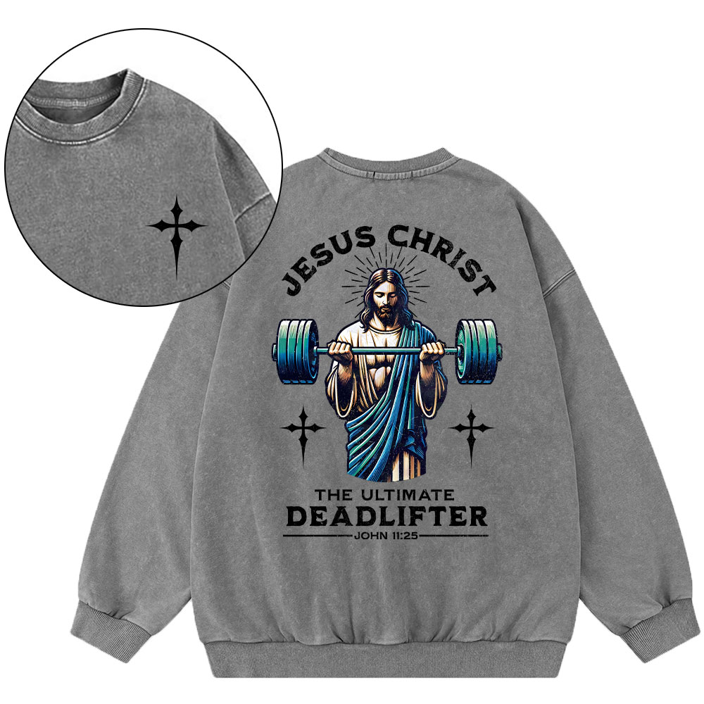 The Ultimate Deadlifter Christian Washed Sweatshirt