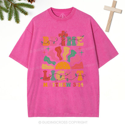 Be The Light  Christian Washed T-Shirt