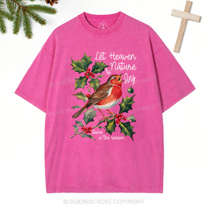 Let Heaven And Nature Sing Christian Christmas Washed T-Shirt