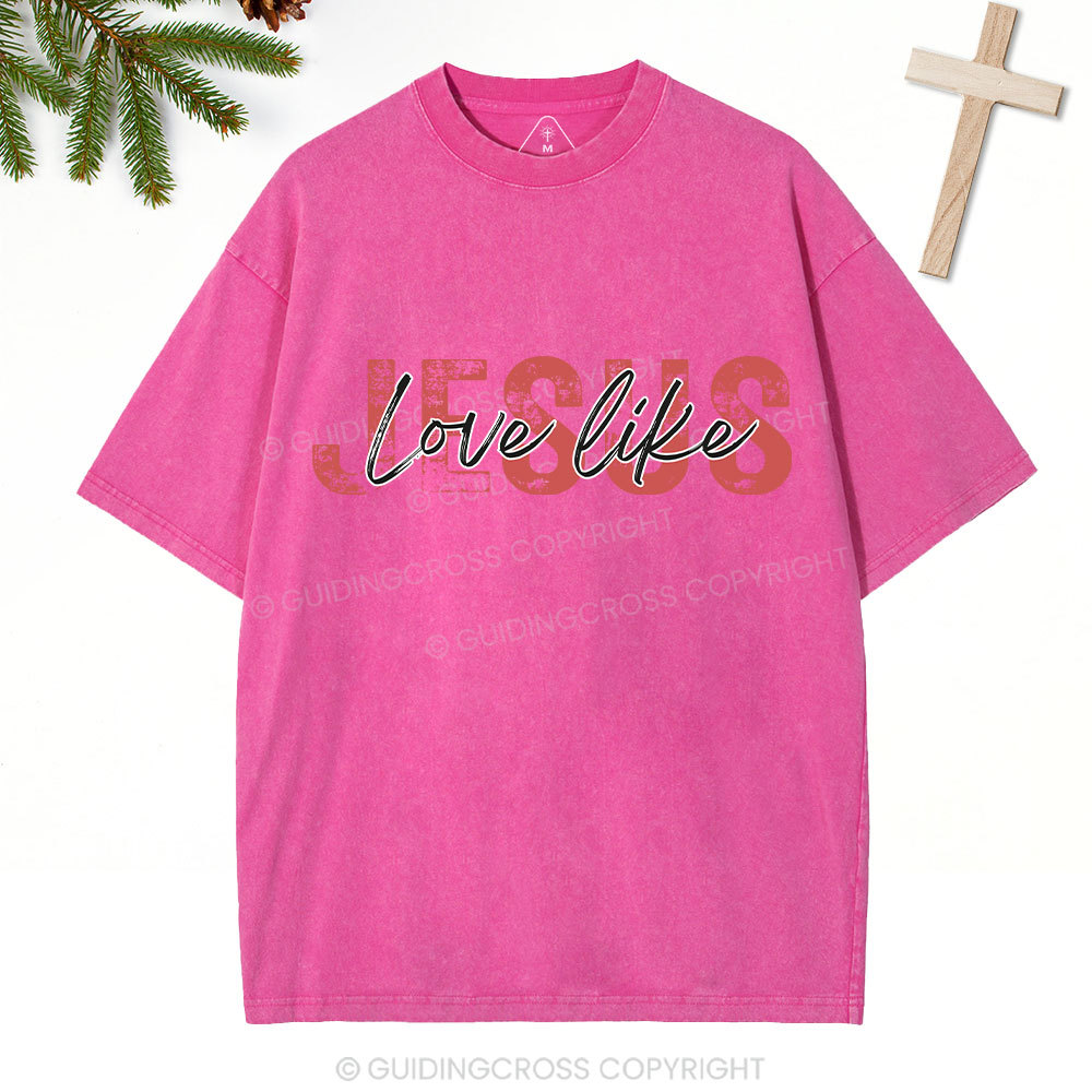 Love Like Jesus Christian Christmas Washed T-Shirt