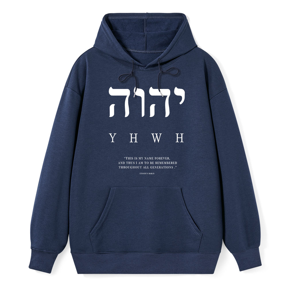 YHWH This Is My Name Forever Classic Christian Hoodie