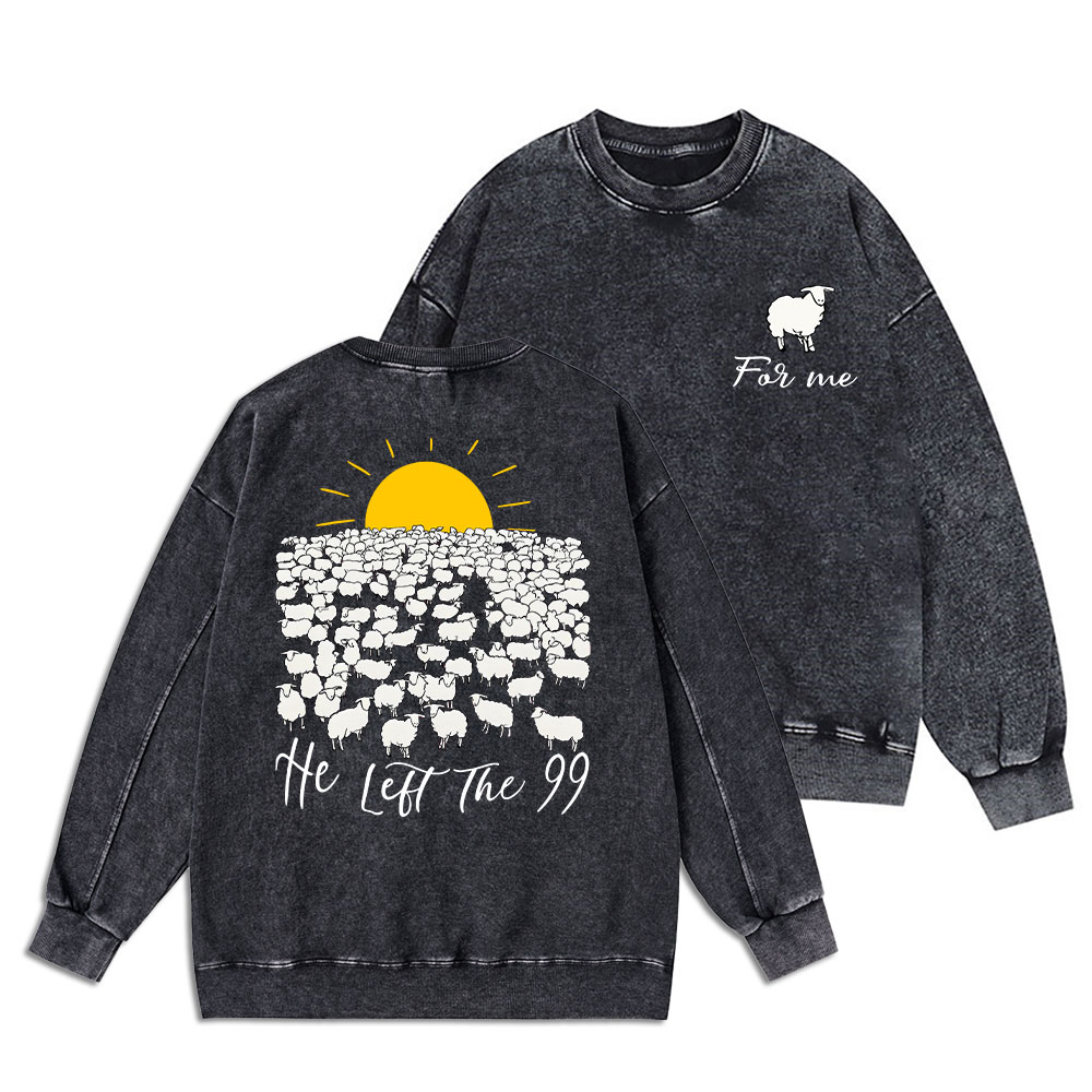 He Left The 99 Christian Washed Sweatshirt