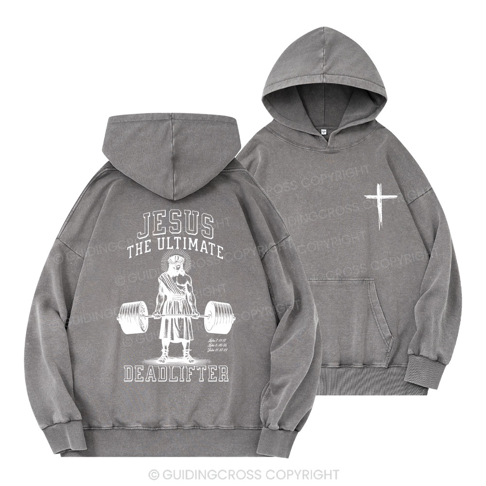 Jesus The Ultimate Deadlifter Christian Washed Hoodie