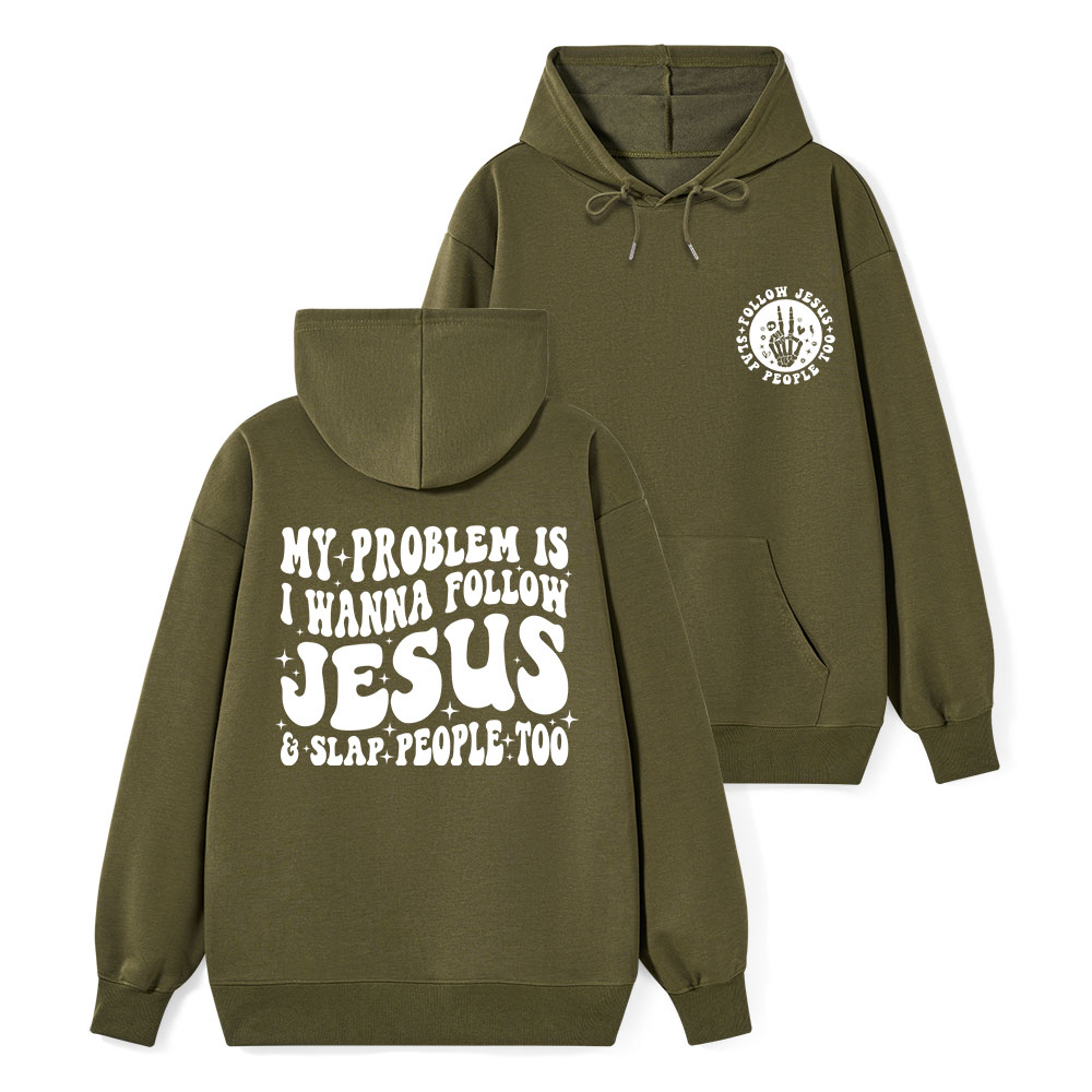 Follow Jesus And Slap People Funny Classic Christian Hoodie