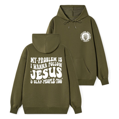Follow Jesus And Slap People Funny Classic Christian Hoodie