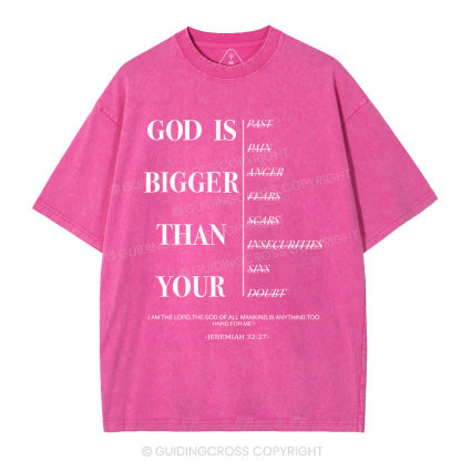God Is Bigger Than Your Christian Washed T-Shirt