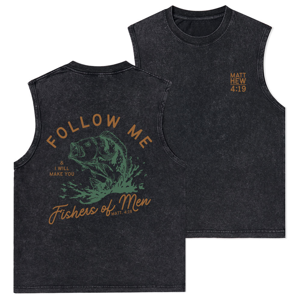 Follow Me I Will Make You Fishers Of Men Christian Washed sleeveless Tee