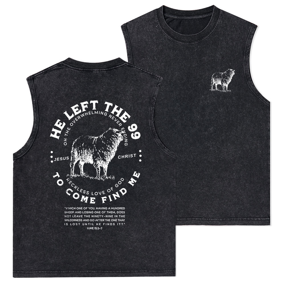 He Left The 99 To Rescue Me Christian Washed sleeveless Tee