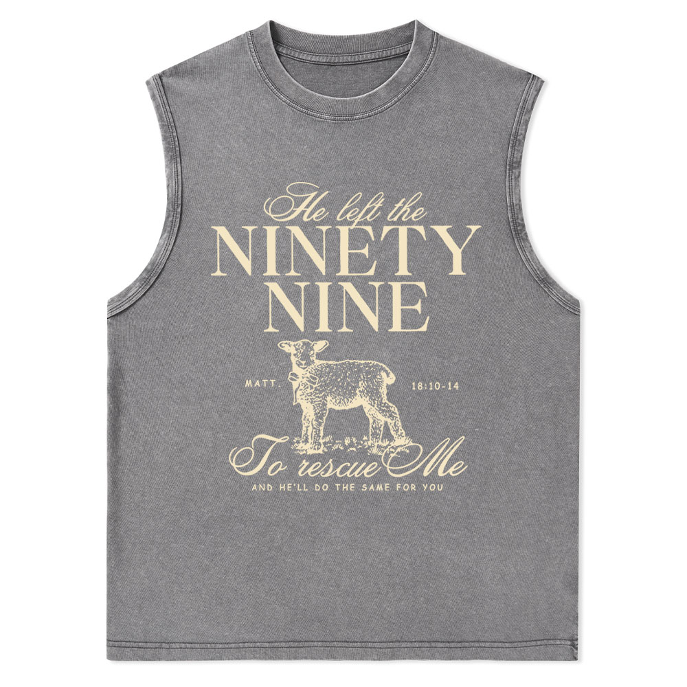 He Left The 99 To Rescues Me Christian Washed sleeveless Tee