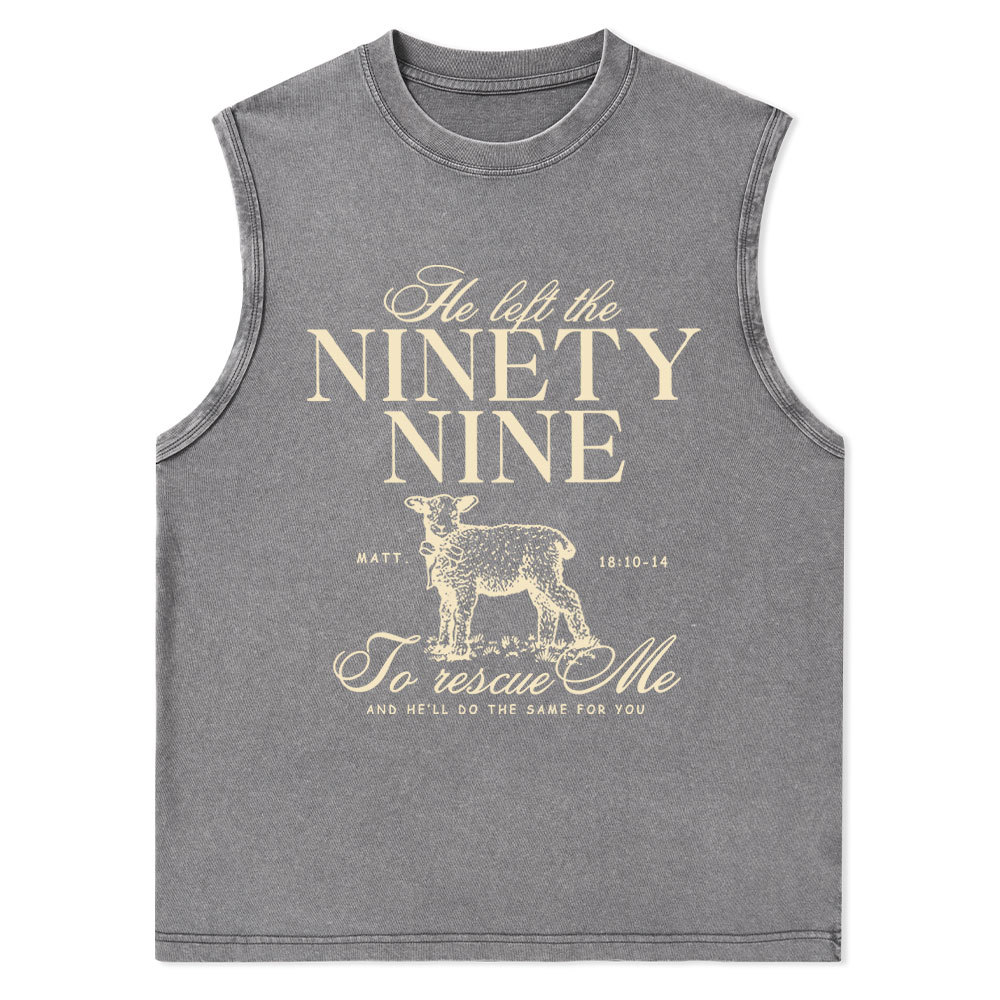 He Left The 99 To Rescues Me Christian Washed sleeveless Tee