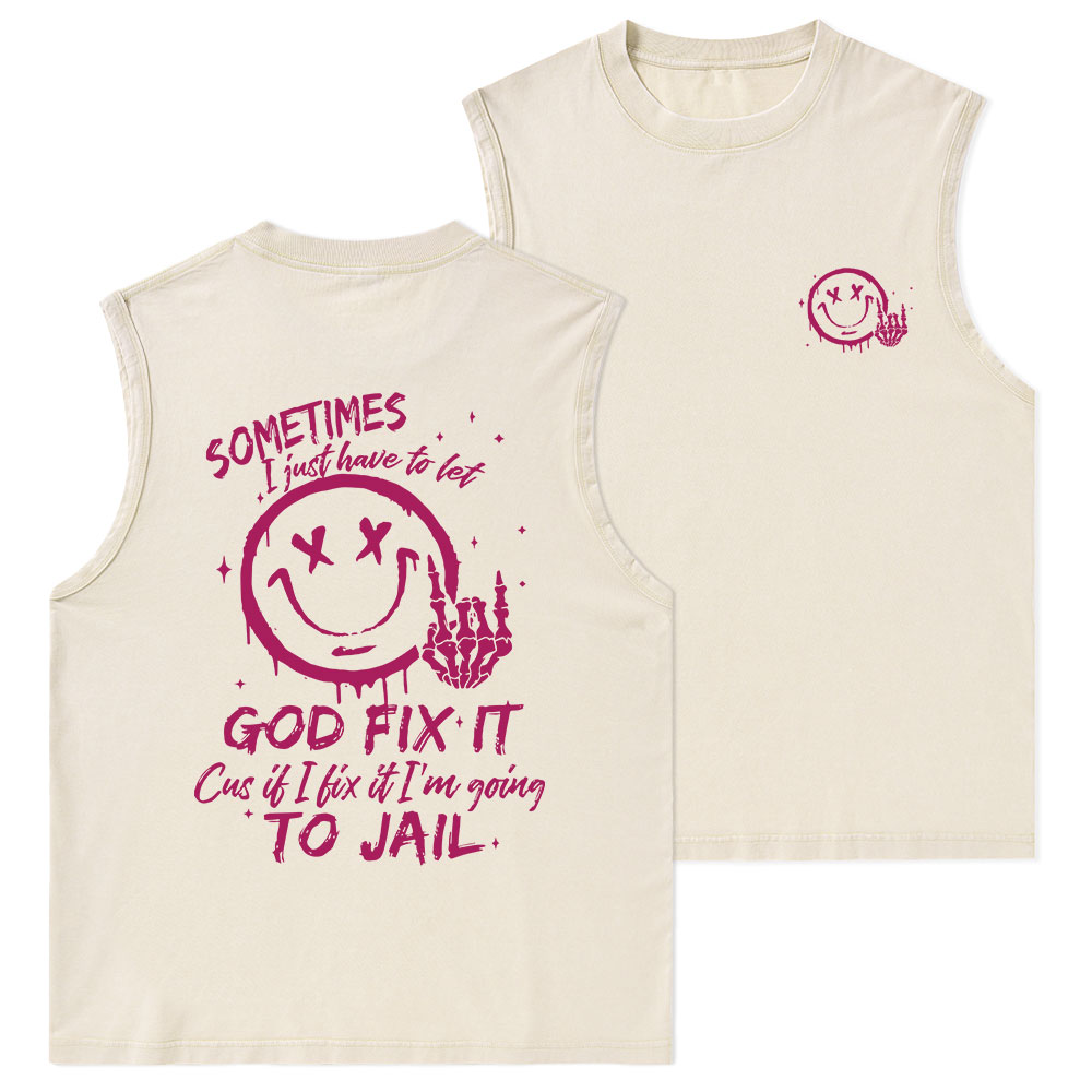 Sometimes I Just Have To Let Christian Washed sleeveless Tee