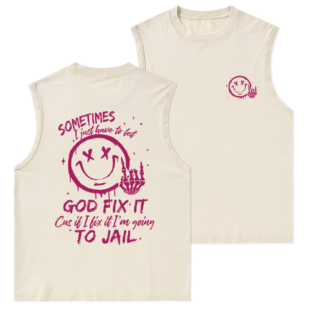 Sometimes I Just Have To Let Christian Washed sleeveless Tee