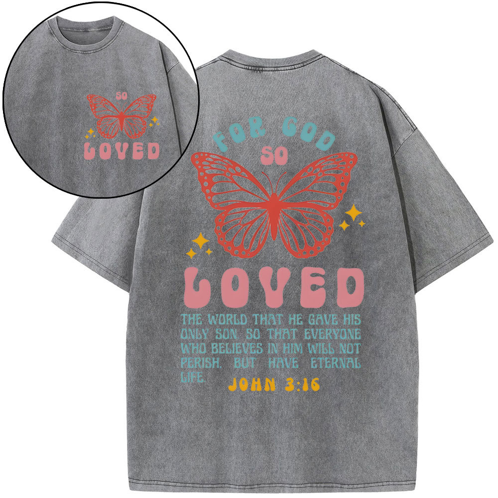 For God So Loved Christian Washed T-Shirt