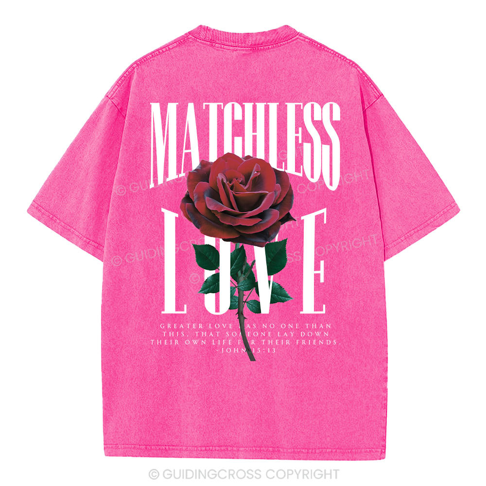 Matchless Love Christian Washed T-Shirt