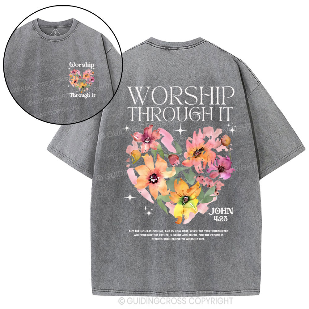 Worship Through It Christian Washed T-Shirt