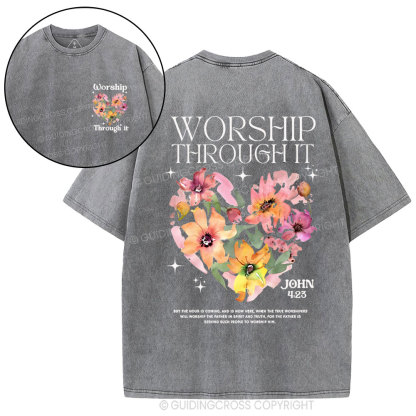 Worship Through It Christian Washed T-Shirt
