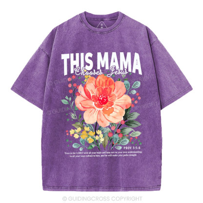 This Mama Choose Jesus Christian Washed T-Shirt