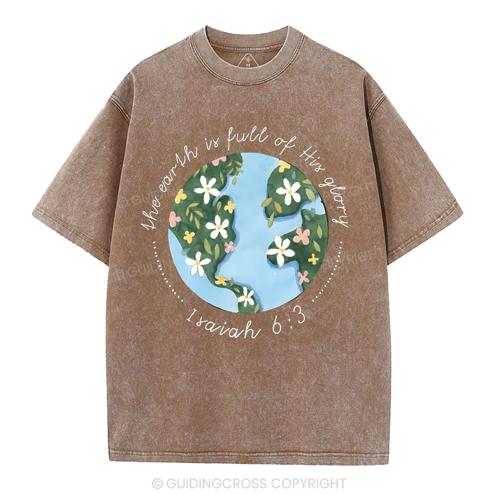 The Earth Is Full Of His Glory Christian Washed T-Shirt